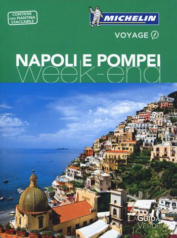 Napoli e Pompei. Con Carta geografica ripiegata  - Libro White Star 2018, Guida Verde week-end, La | Libraccio.it