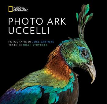 Photo Ark. Uccelli - Noah Strycker - Libro White Star 2018, Fotografia | Libraccio.it