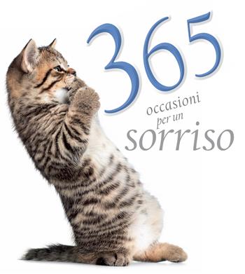 365 occasioni per un sorriso. Ediz. a colori  - Libro White Star 2018 | Libraccio.it
