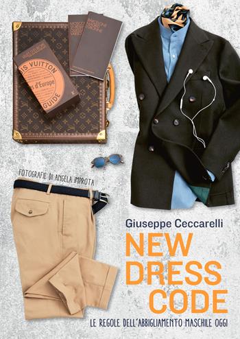 New dress code. Le regole dell'abbigliamento maschile oggi - Giuseppe Ceccarelli - Libro White Star 2018 | Libraccio.it