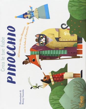 Pinocchio. Crea le tue fiabe. Ediz. a colori. Con gadget - Ronny Gazzola - Libro White Star 2018, White Star Kids | Libraccio.it