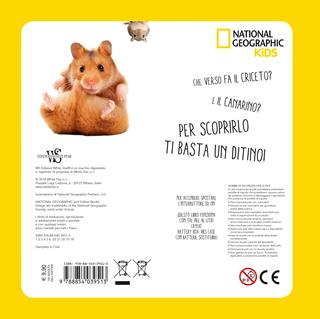 Amici animali. Libro sonoro. Ediz. a colori  - Libro White Star 2018, National Geographic Kids | Libraccio.it
