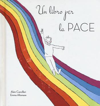 Un libro per la pace - Emma Altomare - Libro White Star 2018 | Libraccio.it