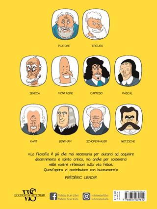 Filocomix. 10 filosofi, 10 approcci alla felicità - Jean-Philippe Thivet, Jérôme Vermer - Libro White Star 2018 | Libraccio.it