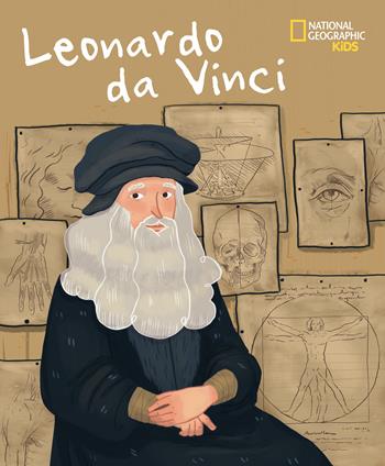 Leonardo da Vinci. Ediz. a colori - Jane Kent - Libro White Star 2018, National Geographic Kids | Libraccio.it