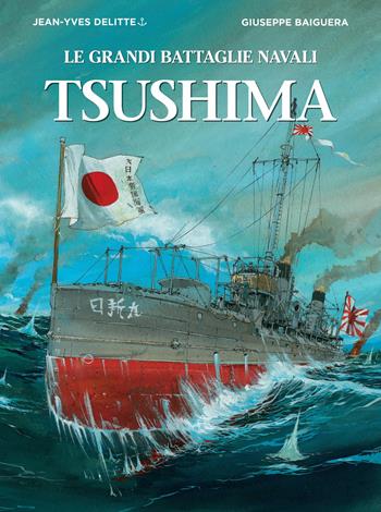 Tsushima. Le grandi battaglie navali - Jean-Yves Delitte - Libro White Star 2018 | Libraccio.it