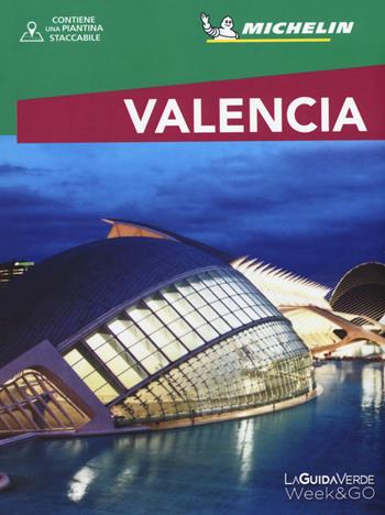 Valencia. Con cartina  - Libro White Star 2018, Guida Verde week-end, La | Libraccio.it