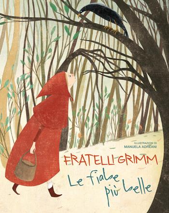 Le più belle fiabe dei fratelli Grimm - Jacob Grimm, Wilhelm Grimm - Libro White Star 2019 | Libraccio.it