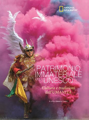 Il patrimonio immateriale dell'Unesco. Cultura e tradizione dell'umanità. Ediz. illustrata  - Libro White Star 2019, Viaggi e turismo | Libraccio.it