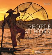 People at work. L'arte di vivere e sopravvivere. Ediz. a colori