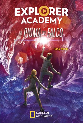 La piuma del falco. Explorer Academy. Vol. 2 - Trudi Trueit - Libro White Star 2019 | Libraccio.it
