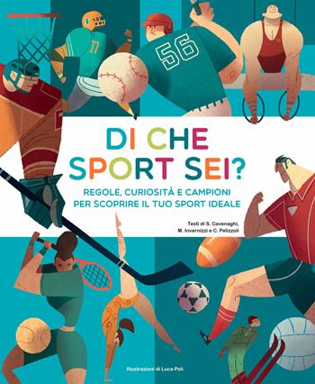 Di che sport sei? Regole, curiosità e campioni per scoprire il tuo sport ideale - Silvia Cavenaghi, Marina Invernizzi, Camilla Pelizzoli - Libro White Star 2019 | Libraccio.it