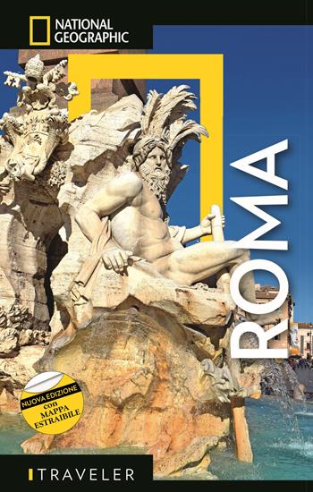 Roma. Con mappa estraibile - Sari Gilbert, Micheal Brouse - Libro White Star 2019, Guide traveler. National Geographic | Libraccio.it