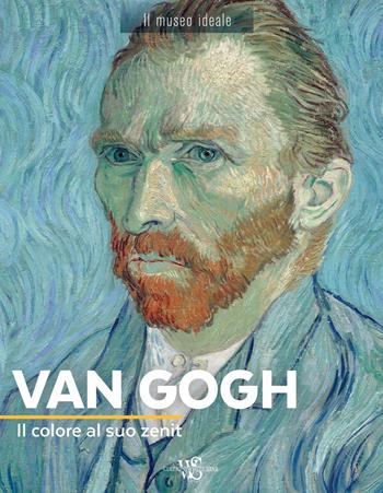Van Gogh. Il colore al suo zenit. Ediz. a colori - Françoise Bayle - Libro White Star 2019, Il museo ideale | Libraccio.it