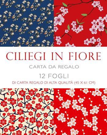 Ciliegi in fiore. 12 fogli di carta regalo di alta qualità (45x61 cm)  - Libro White Star 2019, Hobby e sport | Libraccio.it