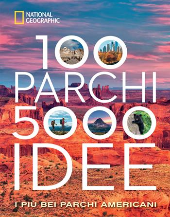 100 parchi 5000 idee. I più bei parchi americani. Ediz. illustrata - Joe Yorgest - Libro White Star 2019 | Libraccio.it