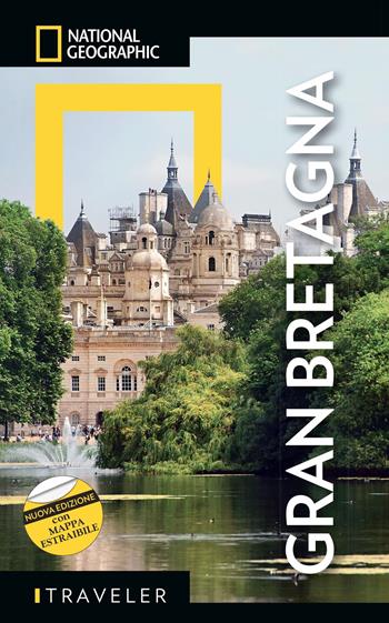 Gran Bretagna. Con mappa. Nuova ediz.  - Libro White Star 2019, Guide traveler. National Geographic | Libraccio.it