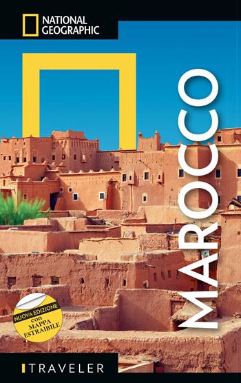 Marocco. Con mappa. Nuova ediz.  - Libro White Star 2019, Guide traveler. National Geographic | Libraccio.it