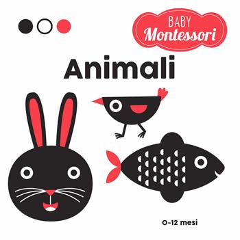 Animali. Baby Montessori. Ediz. a colori - Agnese Baruzzi - Libro White Star 2019, Ragazzi 0-5 | Libraccio.it