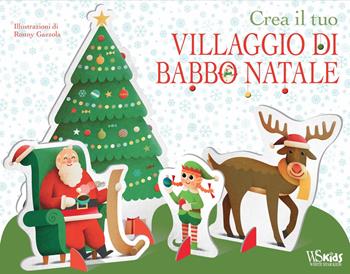 Crea il tuo villaggio di Babbo Natale. Ediz. a colori. Con gadget - Ronny Gazzola - Libro White Star 2019 | Libraccio.it