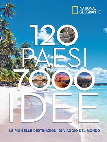 120 Paesi, 7000 idee. Le più belle destinazioni di viaggio del mondo - Robert Pailhès - Libro White Star 2019, Viaggi e turismo | Libraccio.it