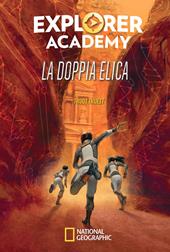 La doppia elica. Explorer Academy. Vol. 3