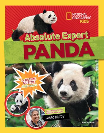 Panda. Absolute expert - Ruth Strother - Libro White Star 2019, National Geographic Kids | Libraccio.it