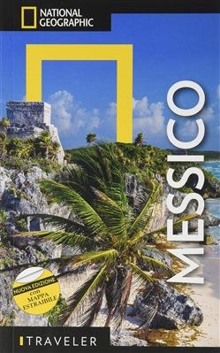 Messico. Con mappa estraibile  - Libro White Star 2020, Guide traveler. National Geographic | Libraccio.it