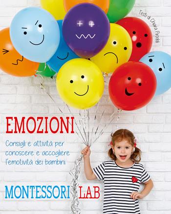 Emozioni. Montessori Lab - Chiara Piroddi - Libro White Star 2020 | Libraccio.it