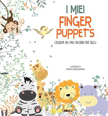 I miei finger puppets. L'album dei miei ricordi più belli. Con gadget  - Libro White Star 2021 | Libraccio.it