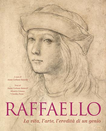 Raffaello. La vita, l'arte, l'eredità di un genio. Ediz. a colori  - Libro White Star 2020, Arte e archeologia | Libraccio.it