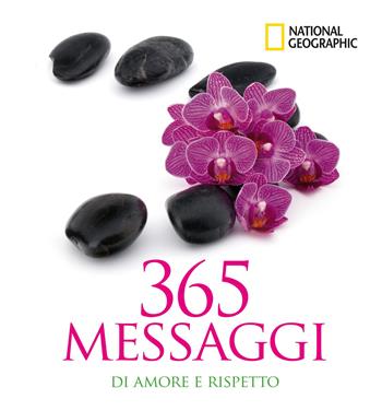 365 messaggi di amore e rispetto  - Libro White Star 2020 | Libraccio.it