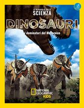 Dinosauri. Le meraviglie della scienza
