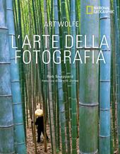 L'arte della fotografia. Ediz. a colori