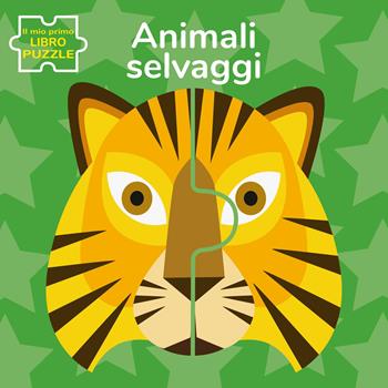 Animali selvaggi. Il mio primo libro puzzle. Ediz. a colori - Agnese Baruzzi - Libro White Star 2020, Ragazzi 0-5 | Libraccio.it