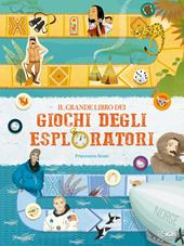 Il grande libro dei giochi degli esploratori. Con gadget