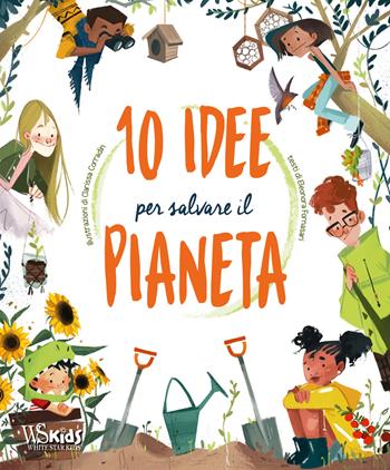 10 idee per salvare il pianeta - Eleonora Fornasari - Libro White Star 2020, White Star Kids | Libraccio.it