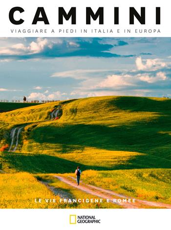 Le vie francigene e romee. Cammini, viaggiare a piedi in Italia e in Europa  - Libro White Star 2020, Viaggi e turismo | Libraccio.it
