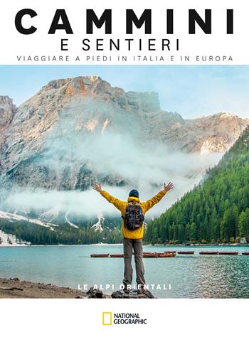 Le Alpi orientali. Dal passo del Brennero a Trieste. Cammini e sentieri, viaggiare a piedi in Italia e in Europa  - Libro White Star 2021, Viaggi e turismo | Libraccio.it