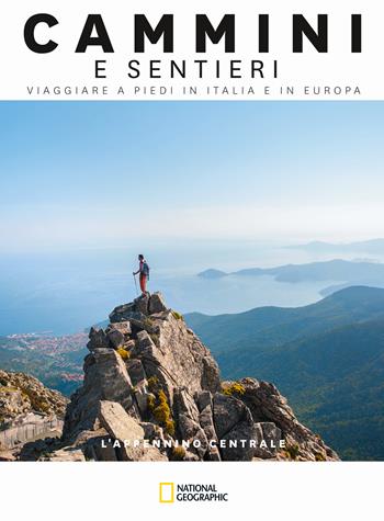 L' Appennino Centrale. Dal Casentino al Volturno. Cammini e sentieri, viaggiare a piedi in Italia e in Europa - Fabrizio Ardito, Monica Nanetti, Natalino Russo - Libro White Star 2021, Viaggi e turismo | Libraccio.it