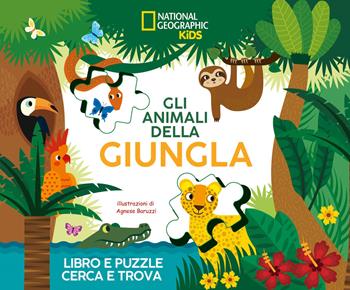 Gli animali della giungla. Libro e puzzle cerca e trova. Ediz. a colori. Con puzzle. Con Poster - Agnese Baruzzi - Libro White Star 2021, National Geographic Kids | Libraccio.it