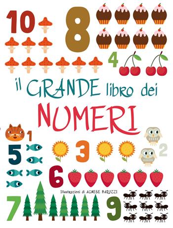 Il grande libro dei numeri. Ediz. a colori - Agnese Baruzzi - Libro White Star 2021, Ragazzi 0-5 | Libraccio.it