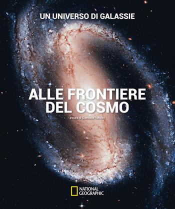 Un universo di galassie. Alle frontiere del cosmo. Ediz. a colori  - Libro White Star 2021 | Libraccio.it