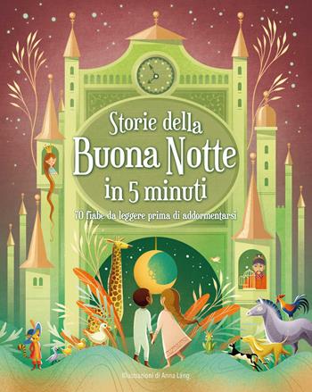 Storie della buonanotte in 5 minuti: 70 fiabe da leggere prima di addormentarsi. Ediz. a colori  - Libro White Star 2021 | Libraccio.it
