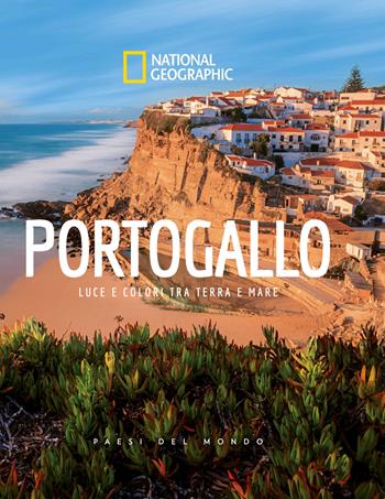 Portogallo. Luce e colori tra terra e mare. Paesi del mondo. Ediz. a colori  - Libro White Star 2021, Viaggi e turismo | Libraccio.it