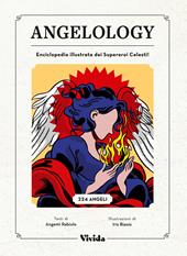 Angelology. Enciclopedia illustrata dei supereroi celesti