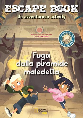 Fuga dalla piramide maledetta. Escape book. Un avventuroso activity. Con adesivi. Con Poster  - Libro White Star 2022, National Geographic Kids | Libraccio.it