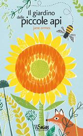 Il giardino delle piccole api. Ediz. illustrata
