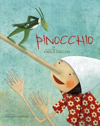 Pinocchio. Ediz. a colori - Carlo Collodi, Manuela Adreani - Libro White Star 2021 | Libraccio.it
