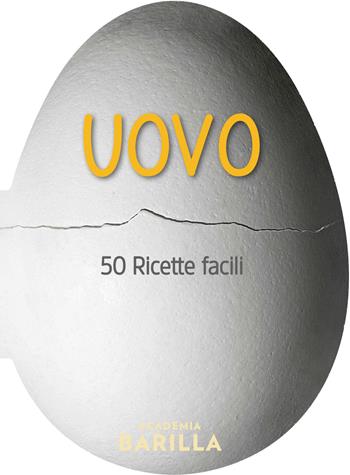 Uovo. 50 ricette facili  - Libro White Star 2022, Cucina | Libraccio.it